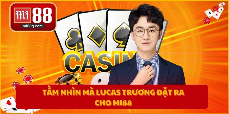 Tầm nhìn mà Lucas Trương đặt ra cho MI88