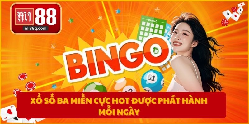 Xổ số ba miền cực hot được phát hành mỗi ngày